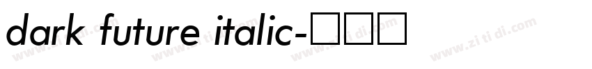 dark future italic字体转换
